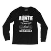 I&rsquo;m Called Auntie Because I&rsquo;m Way Too Cool To Be Called Grandma Long Sleeve Shirts