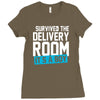 survived the delivery room it's a boy Ladies Fitted T-Shirt