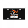 Halloween Kings Are Born In December License Plate