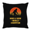 Hide and Seek World Champion Throw Pillow