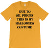 oil price halloween costume T-Shirt