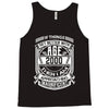 Things Better 2000 Age Approach Magnificent Tank Top