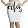 Wifey Pencil Skirts