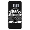 Queens Are Born In June Samsung Galaxy S7