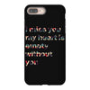 I miss you my heart is empaty wİthout you iPhone 8 Plus