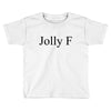 jolly f Toddler T-shirt