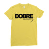Dobre Ladies Fitted T-Shirt