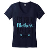 I'm Your Mother's Day Gift Dad Says You're Welcome Boy Women's V-Neck T-Shirt