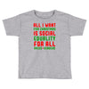 all i want for christmas Toddler T-shirt
