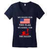 We Stand For The Flag We Kneel For The Fallen Women's V-Neck T-Shirt