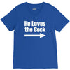 he loves the cock V-Neck Tee