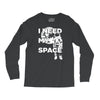 need my space Long Sleeve Shirts