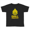 grill sergeant military Toddler T-shirt