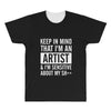 keep in mind that im an artist All Over Men's T-shirt