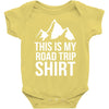 this is my road trip shirt Baby Onesie