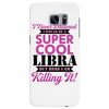 i never dreamed i would be a super cool libra but here i am killing it Samsung Galaxy S7 Edge