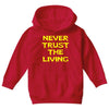 never trust the living Youth Hoodie