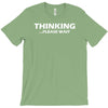 thinking please wait T-Shirt
