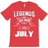 Legends Are Born In July T-Shirt