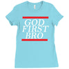 new  god first bro  t shirt religious humor lord tee Ladies Fitted T-Shirt