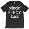 bringin flexy T-Shirt