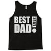 best dad ever! Tank Top