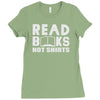 read books not shirts Ladies Fitted T-Shirt