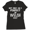 perfect welsh Ladies Fitted T-Shirt