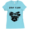 pug life Ladies Fitted T-Shirt