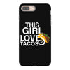 This Girl Loves Tacos iPhone 8 Plus