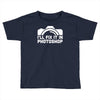 i'll fix it in photoshop Toddler T-shirt