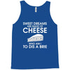 sweet dreams are made of cheese Tank Top