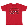 Friends Don't Lie Stranger Things quote Toddler T-shirt