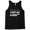 choose your weapon Tank Top