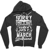 This Guy Is Taken By A Super Sexy March Girlfriend Zipper Hoodie