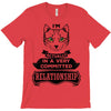 I Am Cat Actually In A Very Commited Relationship T-Shirt