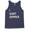 i want summer Tank Top