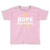 Hope Keeps Me Going Toddler T-shirt