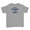 don't hassle the hoff Youth Tee