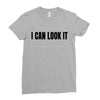i can look it Ladies Fitted T-Shirt