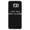 i got off the plane Samsung Galaxy S7 Case