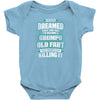 Grumpy Old Fart Infant Clothing