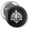 Dance Off Bro! Pin-back button