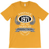 vintage quality without compromise 1971 aged to perfection T-Shirt