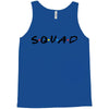 squad friends parody Tank Top