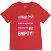 without dogs my heart would be empty V-Neck Tee