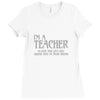 i'm a teacher to save time let's assume i'm never wrong Ladies Fitted T-Shirt