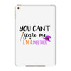 you can't scare me i'm a mother iPad Mini 4