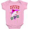 Sister Shark -Shark Do Do Do Baby Bodysuit