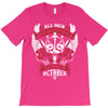 All Men are Created Equal but Only the Best are Born in October T-Shirt